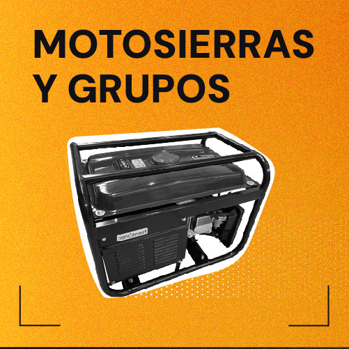 MOTOSIERRAS Y GRUPOS ELECTROGENOS